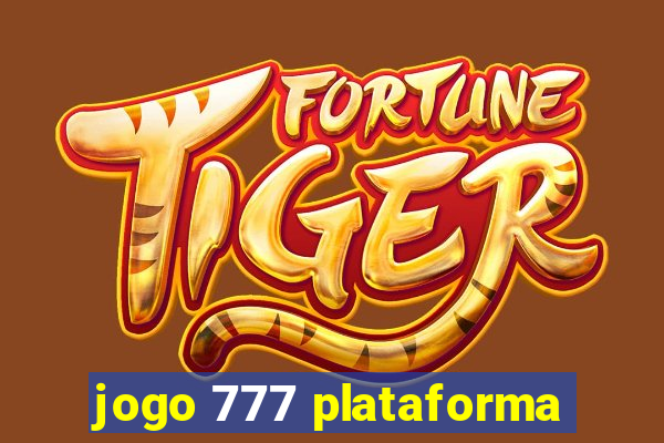 jogo 777 plataforma